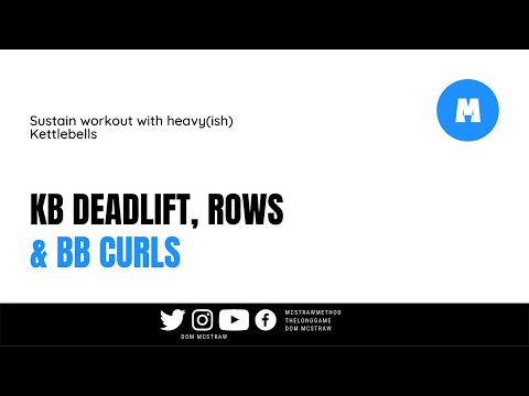 [21-181] KB DEADLIFT, ROWS & BB CURLS