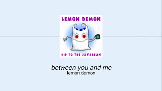 Lemon Demon - Between You and Me (Sub. Español)