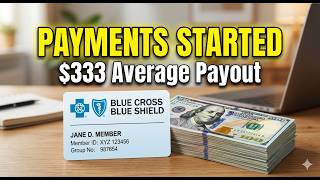 BCBS Settlement Payouts Start TODAY: Is Your $333 Check in the Mail