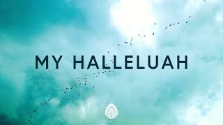 My Hallelujah Music Video