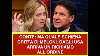 CONTE: MA QUALE SCHIENA DRITTA DI MELONI. DAGLI USA ARRIVA UN RICHIAMO ALL'ORDINE