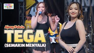 Download lagu TEGA (SEMAKIN MENYALA) - AJENG FEBRIA ft. OM NIRWANA | LIVE MUSIC | VERSI KOPLO mp3