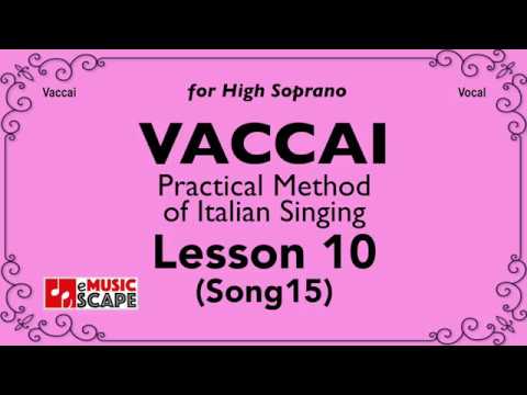 Vaccai, Practical Method Lesson 10 - Song 15. (High Soprano)
