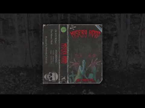 MISERY MOB - MISERY HOOD (prod. PHXNKY FLEXX) [SLYYE, teddyslugz, In$idious POE, GGrim]