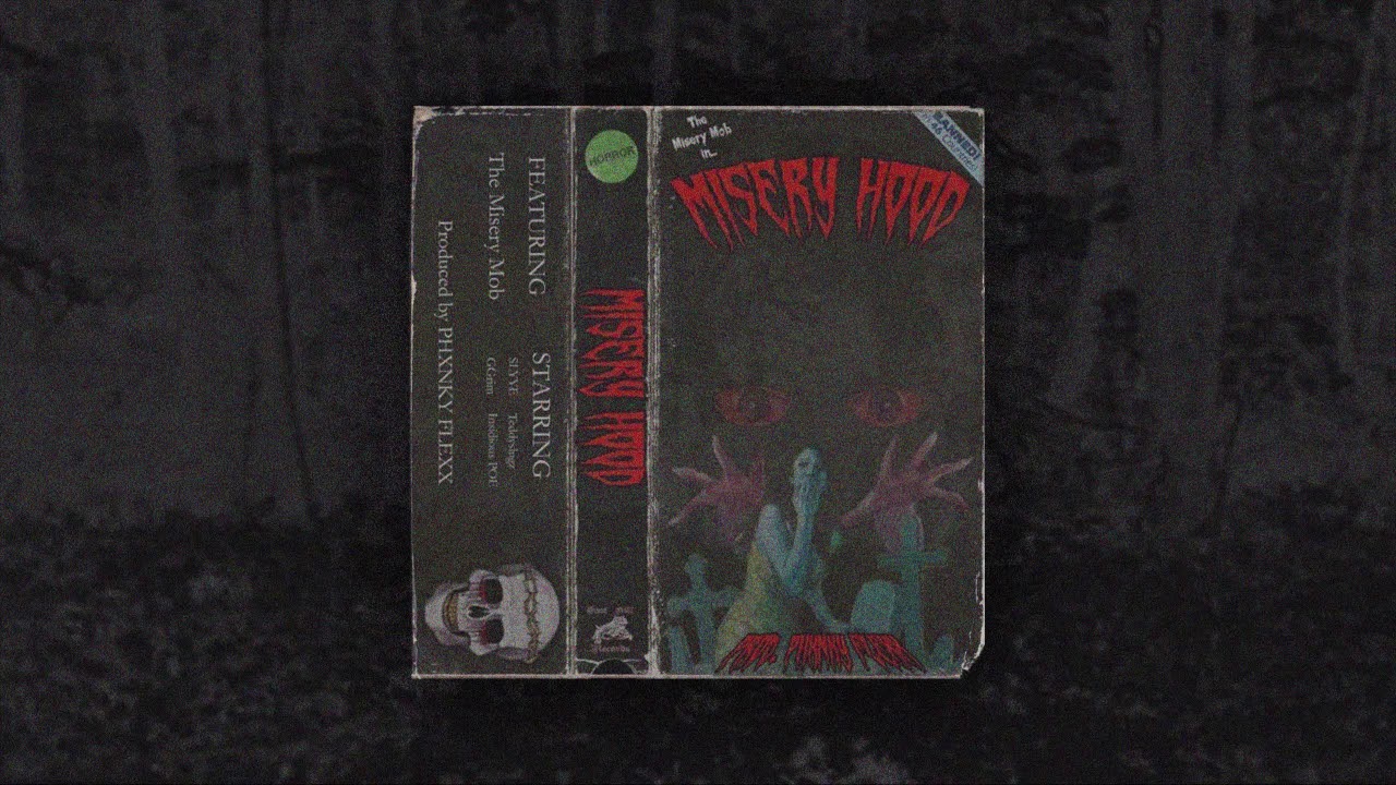 MISERY MOB - MISERY HOOD (prod. PHXNKY FLEXX) [SLYYE, teddyslugz, In$idious POE, GGrim]