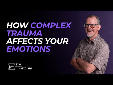 Painful Emotions and Complex Trauma - Part 7/8 - Emotions - Part 1/2