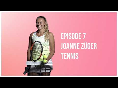 Episode 7: Joanne Züger - Tennis