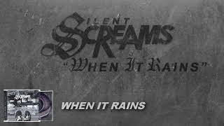 Silent Screams - "When It Rains" Album (Clean Sections)(HD)