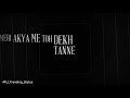 Kala Suit WhatsApp Status Pulkit Arora Taareya Te Paar Te Utri Se Koi Hoor