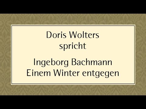 Ingeborg Bachmann „Einem Winter entgegen“ (1945)