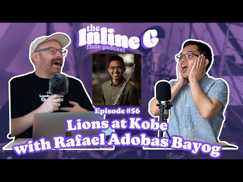 Lions at Kobe with Rafael Adobas Bayog | Episode #56 | The Inline G Flute Podcast
