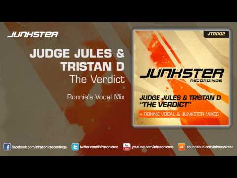 Judge Jules & Tristan D - The Verdict (Ronnie's Vocal Mix)