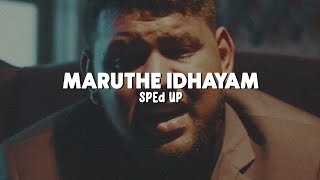 Download lagu Maruthe Idhayam - Sped Up mp3 Download lagu Maruthe Idhayam - Sped Up mp3