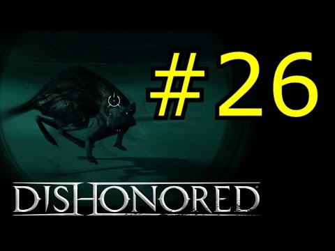 [Zagrajmy w] Dishonored cz. 26 BANSUJĄCY SZCZUR!