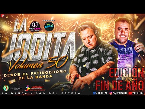 JODITA Vol. 50 - (Edicion Fin De Año) - Dj Fer Leal & Anima Emix (La Banda - Santiago Del Estero)