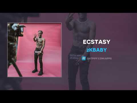 2KBABY - Ecstasy (AUDIO)