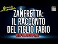 ZANFRETTA IL RACCONTO DEL FIGLIO FABIO ESCLUSIVA Sguardi Sull Invisibile