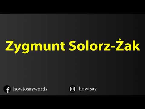 How To Pronounce Zygmunt Solorz Zak