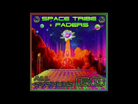 Space Tribe & Faders - All Systems Go