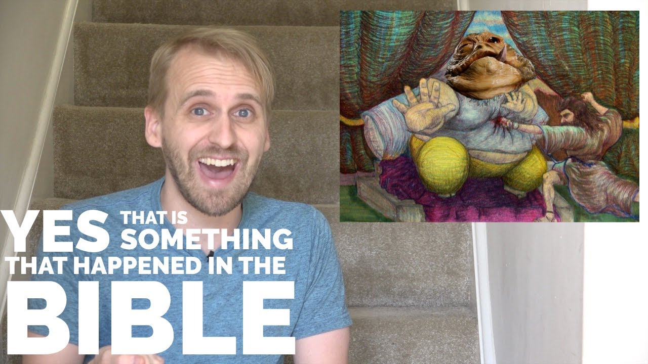 That Time in the Bible when a Person's Fat ate a Sword - Ehud and Eglon