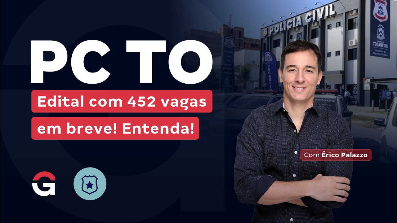 Concurso PC TO | Edital com 452 vagas em breve! Entenda com Érico Palazzo!
