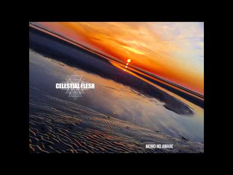 Celestial Flesh - Mono No Aware