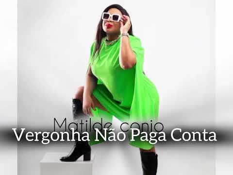 Matilde Conjo - Vergonha Não Paga Conta Official Audio Vizualizar 