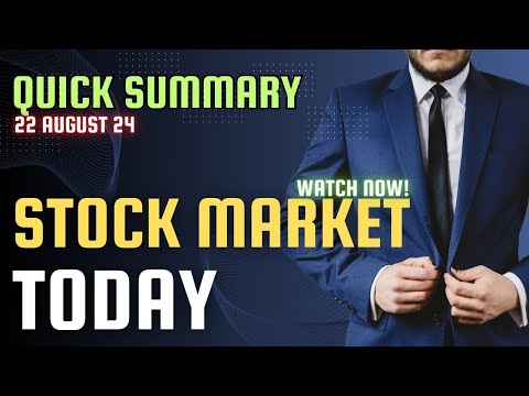 STOCK MARKET TODAY | AUGUST 22