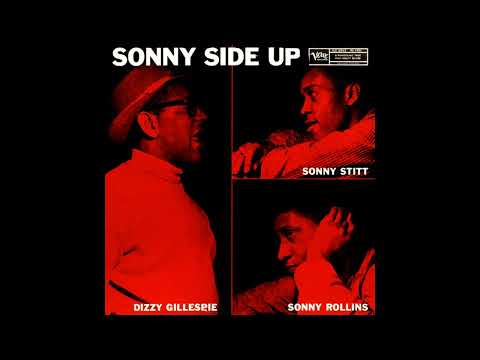 Dizzy Gillespie, Sonny Stitt, Sonny Rollins - On the Sunny Side of the Street/The Eternal...