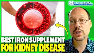 Best Iron Supplement for Kidney Disease to Help Anemia | Iro