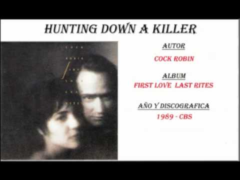 Cock Robin - Hunting Down A Killer (1989)