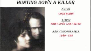 Cock Robin - Hunting Down A Killer (1989)