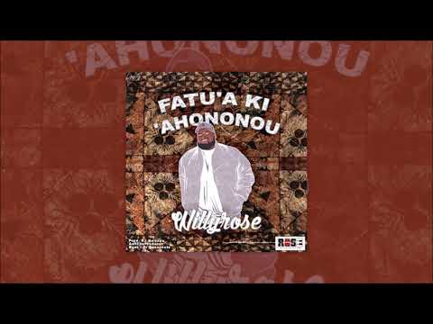 Willy Rose - Fatua Ki Ahononou