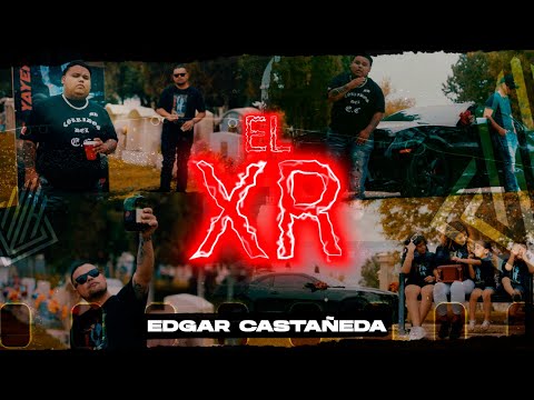 Edgar Castañeda- El XR (Video Oficial 2023) Corridos Nuevos