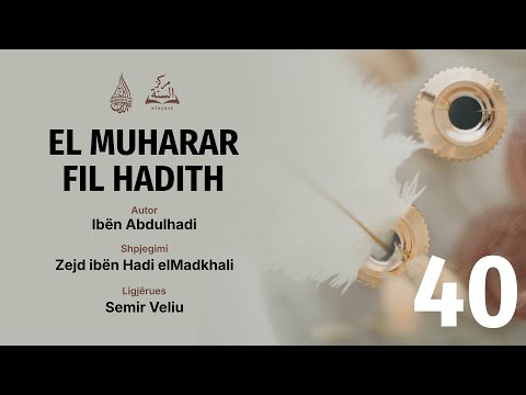 40. Kapitulli i zekatit 1 | El Muharar fil Hadith | Hoxhë Semir Veliu