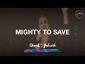Mighty To Save - Hillsong Worship