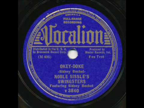 Noble Sissle's Swingsters with Sidney Bechet. Okey-Doke. Vocalion 1937