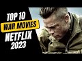 Top 10 Best WAR Movies on Netflix to Watch Now! 2023