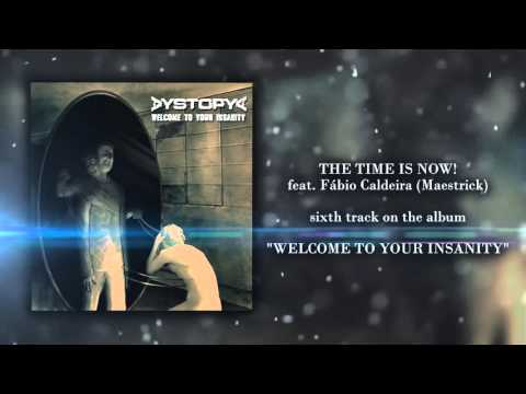 DYSTOPYA - The Time Is Now! (feat. Fábio Caldeira)