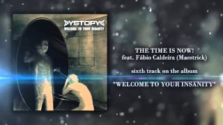 DYSTOPYA - The Time Is Now! (feat. Fábio Caldeira)