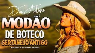 MODÃO DAS ANTIGAS - AS MELHORES | SERTANEJO RAIZ | MODA DE VIOLA