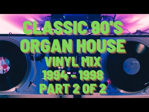 Retro Club: Classic 90s Organ House 1994 – 1998 Vinyl Mix (Part 2/2)