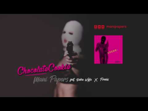 Chocolate Cookie - Mani Papers feat Bubu Wyla & Provai produced by K-hi Bangit