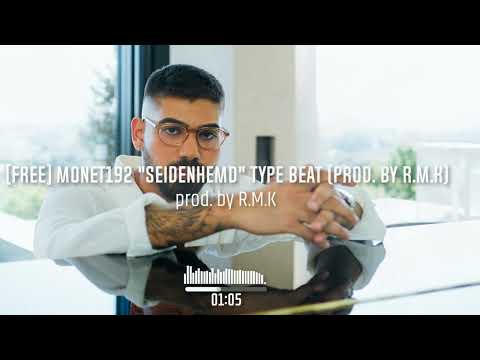 [FREE] MONET192 "SEIDENHEMD" TYPE BEAT (prod. by R.M.K)