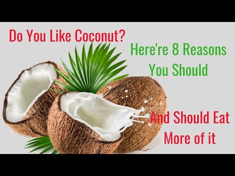 , title : '8 Reasons You Should Eat More Coconut - Nutrition  Coconut Milk Benefits'