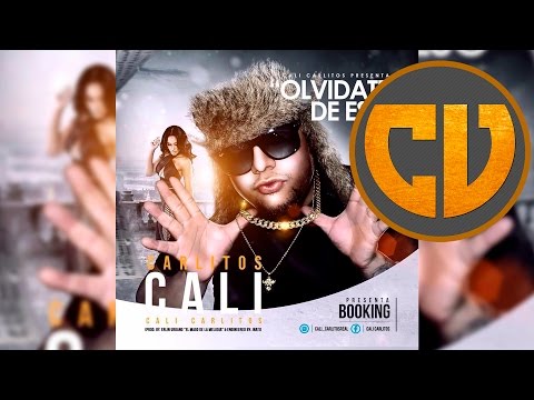 Cali Carlitos - Olvídate De Eso | Prod. Erlin Urbano | Reggaeton Romántico 2016 Junio