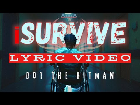 DOT the Hitman - iSurvive (Official Lyric Video)
