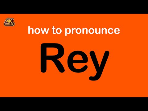 how to pronounce Rey correctly