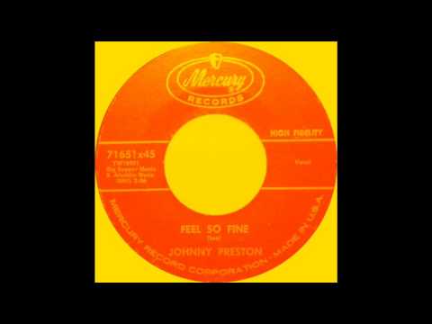 Johnny Preston - Feel So Fine.