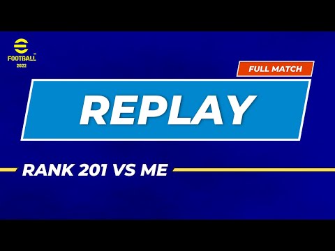 eFootball 2022 | Replay: Rank 201 vs Me (Full Match)